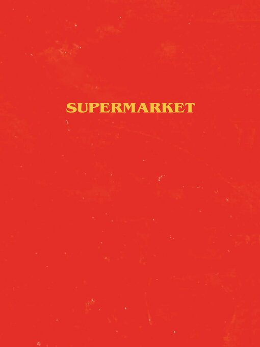 Title details for Supermarket by Bobby Hall - Wait list
